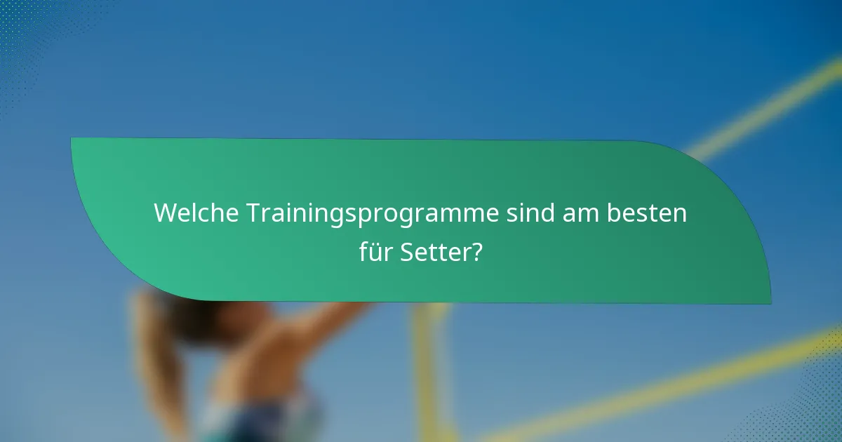 Welche Trainingsprogramme sind am besten für Setter?